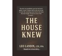 The House Knew: I was here before you. I will be here after you. - A house that remembers. A family that can’t forget.