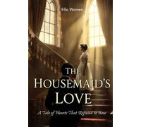 The House maid’s Love: A Tale of Hearts That Refused to Bow