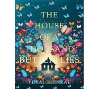 The House of A Thousand Butterflies: A Story of Friendship And Magic