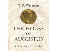 T.P. Wiseman The House of Augustus (Copertina rigida)