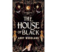 The House of Black: The Circus Black Book 2