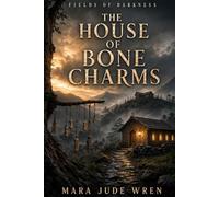 THE HOUSE OF BONE CHARMS