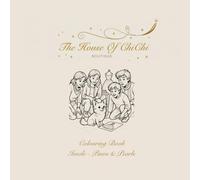 The House of ChiChi Colouring Book: Paws & Pearls edition