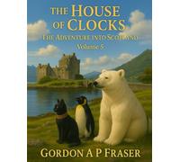 The House of Clocks: The Adventure into Scotland