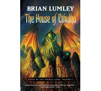 Brian Lumley The House of Cthulhu (Tascabile) Tales of the Primal Land