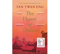 The House of Doors: Tan Twan Eng: Longlisted for the Booker Prize 2023