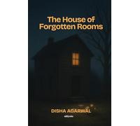The House of Forgotten Rooms