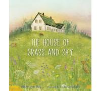 Mary Lyn Ray The House of Grass and Sky (Copertina rigida)