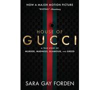 The House of Gucci [Movie Tie-in] UK: A True Story of Murder, Madness, Glamour, and Greed