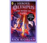 The House of Hades (Heroes of Olympus Book 4): Rick Riordan