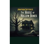The House of Hollow Bones