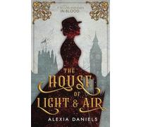 The House of Light & Air: It begins and ends in blood