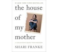 Shari Franke The House of My Mother (Copertina rigida)