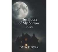The House Of My Sorrow
