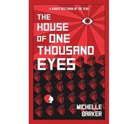 The House of One Thousand Eyes - Hardback NUOVO Barker, Michell 11/09/2018