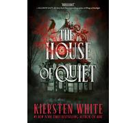 Kiersten White The House of Quiet (Tascabile)