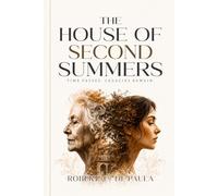 The House of Second Summers: A Time Travel Romance Novel