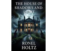 The House of Shadow and Light: Teach na Scáth agus na Solas