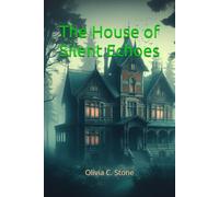 The House of Silent Echoes