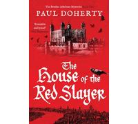 The House of the Red Slayer (Brother Athelstan Mysteries The) by Doherty, Paul