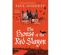 Paul Doherty – The House of the Red Slayer – Brother Athelstan Mysteries – Tascabile