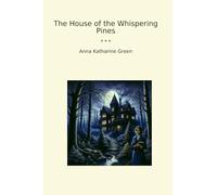 The House of the Whispering Pines