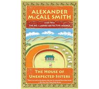 Alexander McCall Smith The House of Unexpected Sisters (Tascabile)