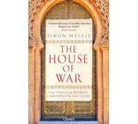 The House of War: The Struggle between Christendom and the Caliphate