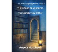 The House of Whispers: The Secrets They Kill For: 2