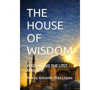 THE HOUSE OF WISDOM: WISDOM AND THE LOST KINGDOM