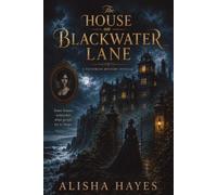 The House on Blackwater Lane: A Lola Vale Victorian Mystery