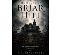 The House on Briar Hill: Ravens Flock Books