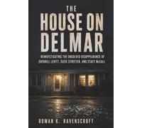 The House on Delmar: The Unsolved Disappearance of Sherrill Levitt, Suzie Streeter, and Stacy McCall