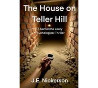 The House on Teller Hill: Samantha Leary Psychological Thrillers