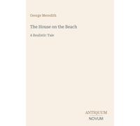 The House on the Beach: A Realistic Tale