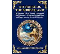 The House on the Borderland: Supernatural Dimensions, Cosmic Horror & Visions of a Terrifying Beyond: 170