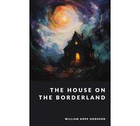 The House on the Borderland: The Dreaded Vault - Foreword and Essay by G. C. Langston