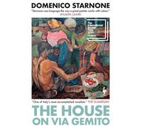 The house on via gemito: longlisted for the international booker prize 202...