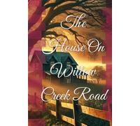The House On Willow Creek Road