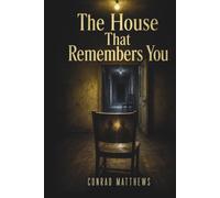The House Remembers