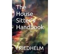The House Sitter’s Handbook