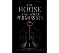 The House That Asked Permission: 2