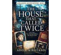 The House That Called Twice: Two Calls. Two Missing Children. One Buried Truth