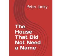 The House That Did Not Need a Name