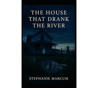 The House That Drank the River