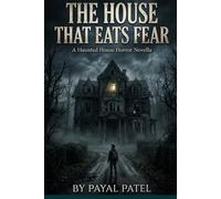 The house that eats fear