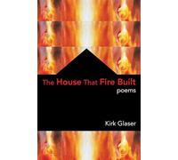 The House That Fire Built
