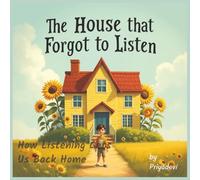 The House that Forgot to Listen: How Listening Gets Us Back Home