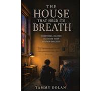 The House That Held Its Breath: 1