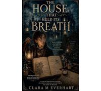 The House That Held Its Breath
